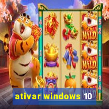 ativar windows 10